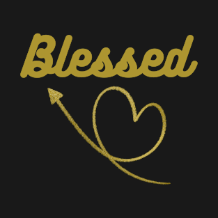 Blessed with a golden heart T-Shirt