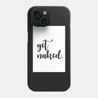 Get Naked Wall Print Phone Case