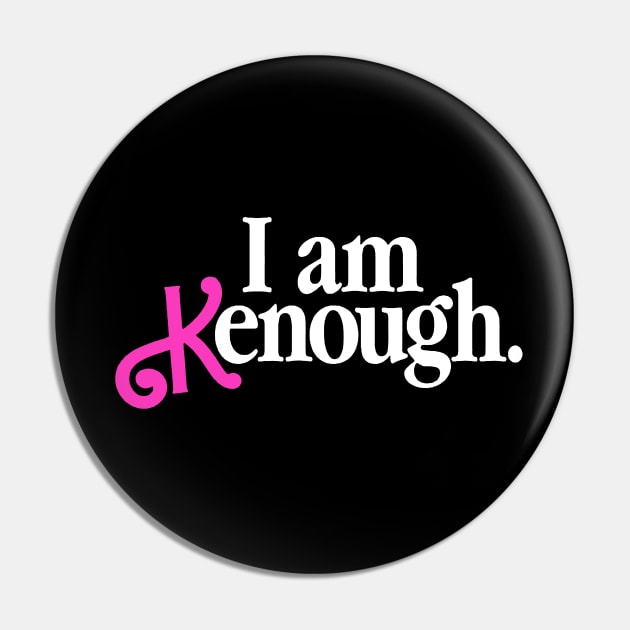 I Am Kenough Pin by Vamp Pattern