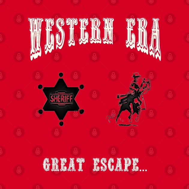 Western Era - Great Escape by The Black Panther