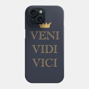 Vini vidi vici Phone Case