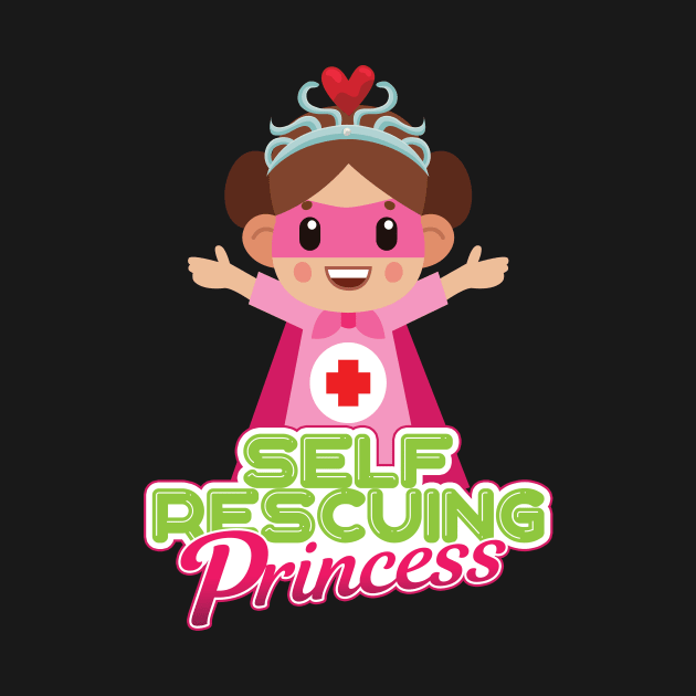 'Self Rescuing Princess Independent Woman' Princess Gift by ourwackyhome