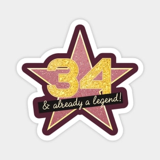 34th Birthday Gifts - 34 Years old & Already a Legend Magnet