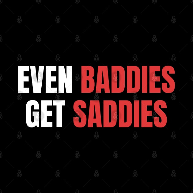 Even Baddies Get Saddies | Sarcastic Mental Health by WaBastian