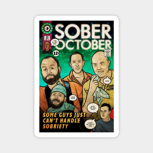 Sober October (Culture Creep) Magnet by Baddest Shirt Co.