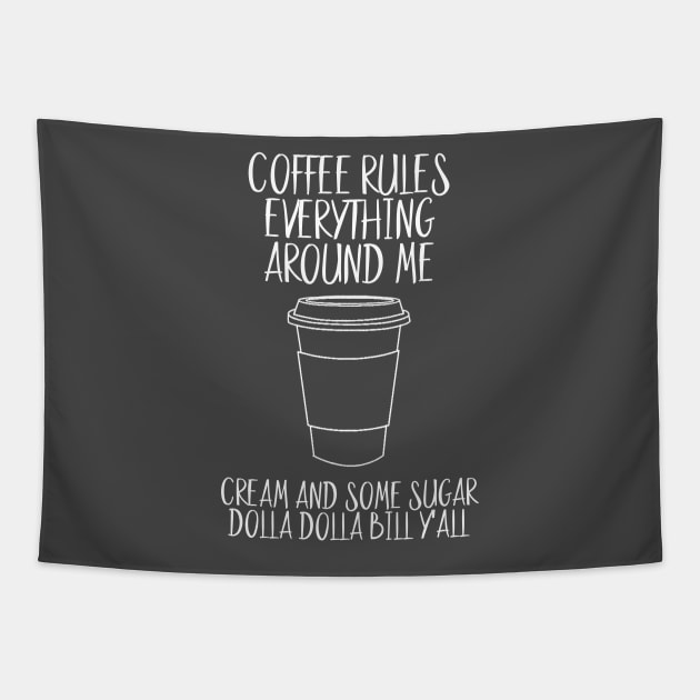 CREAM - Coffee Rules Everything Around Me Tapestry by hellomammoth