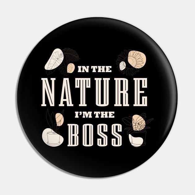 I'm The Boss Of Nature, Botanist... Pin by GreenOptix
