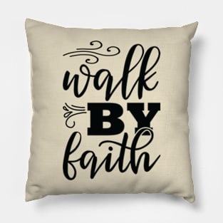 Walk By Faith Pillow