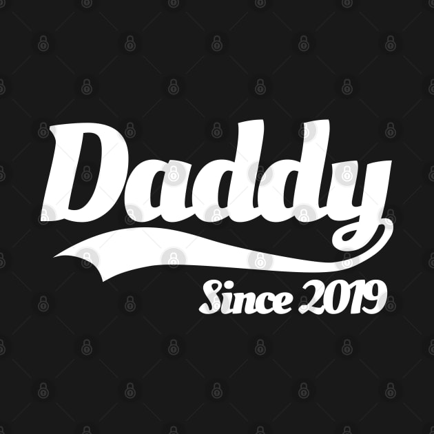 Daddy since 2019 by LaundryFactory