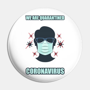 we are quarantined Pin