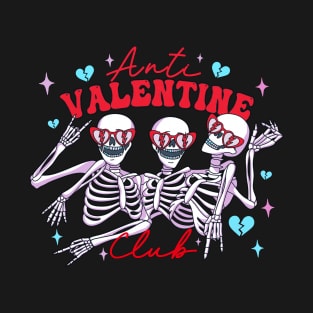 Anti Valentine Club Single Ladies Funny T-Shirt