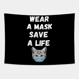 Cat Wear A Mask Save A Life Cat Lover Graphic Gift Tapestry