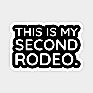 This is my second Rodeo Magnet