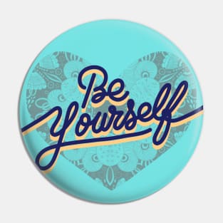 BE YOURSELF Pin