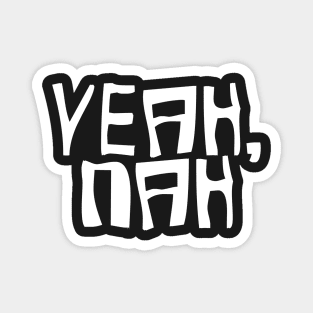 Yeah Nah australian phrase bogan design Magnet