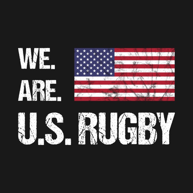 We Are US Rugby, World Rugby Team by CreativeUnrest