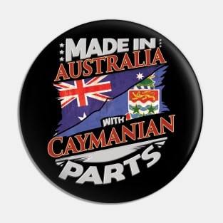 Made In Australia With Caymanian Parts - Gift for Caymanian From Cayman Islands Pin