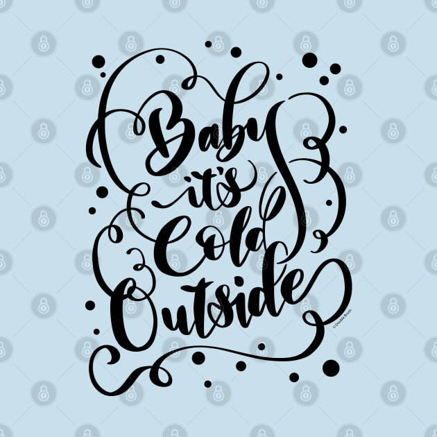 Funny Winter Baby It's Cold Outside Hand Lettered Design by DoubleBrush