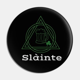 Slainte Pin