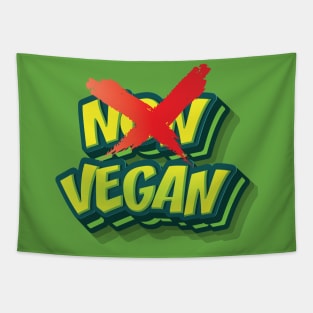 NON VEGAN || LIFESTYLE FUNNY QUOTE Tapestry