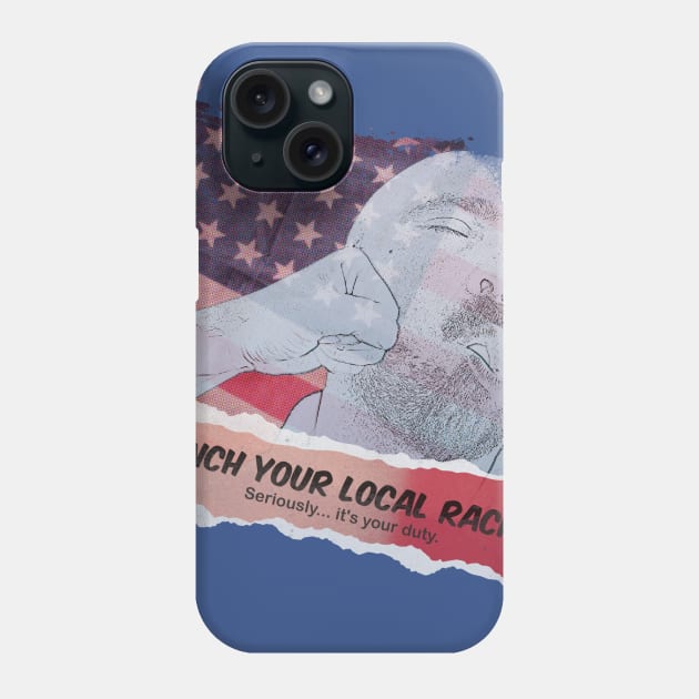 Punch Your Local Racist Phone Case by NYCMikeWP