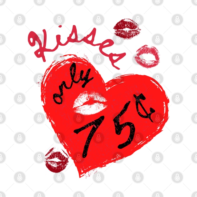 Kisses Only 75¢ by TJWDraws