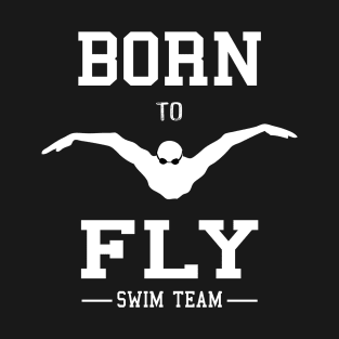 Swimmer Born To Fly Swim Team Butterfly Swimming Fan T-Shirt