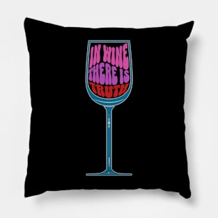 In Wine There is Truth Pillow