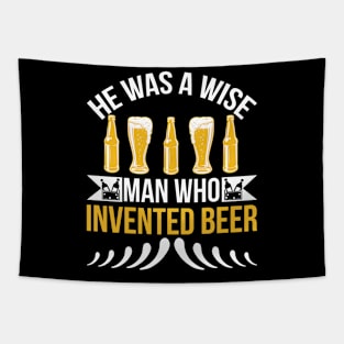 He is a wise man who invented beer T Shirt For Women Men Tapestry