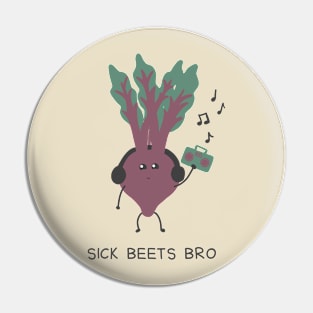 Sick Beets Bro Pin