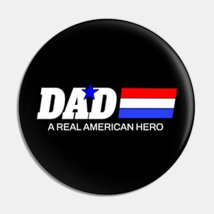 Dad A Real American Hero Pin