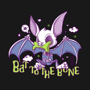 Bat to the bone T-Shirt