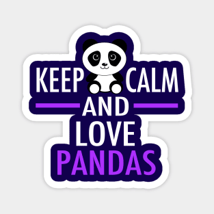 Keep Calm and Love Pandas Magnet