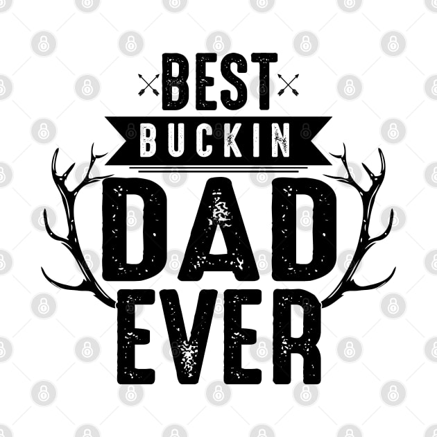 best buckin dad ever by luxembourgertreatable