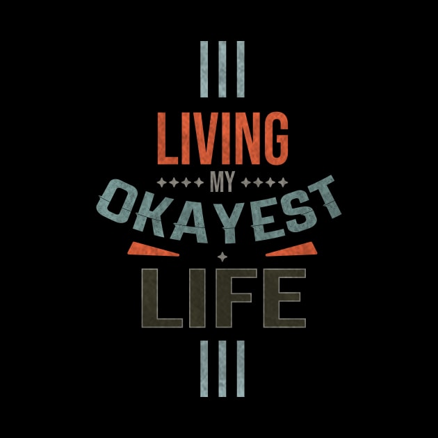 living my okayset life by AniDev 