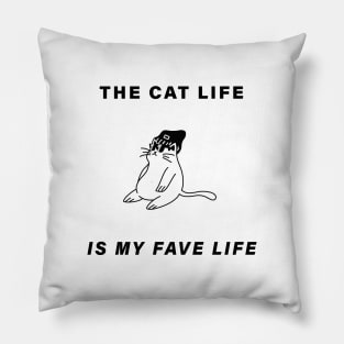 The Cat Life is My Fave Life Black and White Pillow