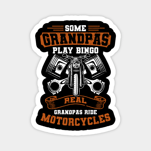 Real Grandpas Ride Motorcycles Magnet by Delightful Designs