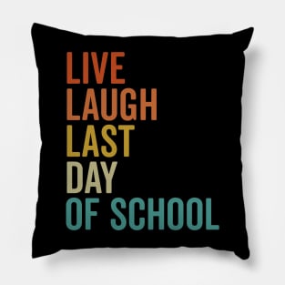 Retro Live Laugh Last Day of School Fun Teacher Student Pillow