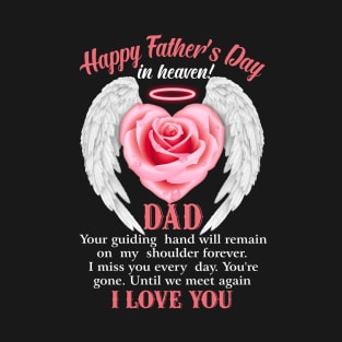 Happy Father's Day In Heaven Dad T-Shirt