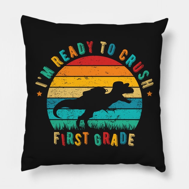 I'm Ready To Crush First Grade Pillow by ChicGraphix