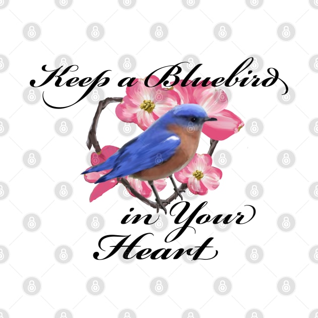 Bluebird Love and Happiness - Keep a Bluebird in your Heart by tandre