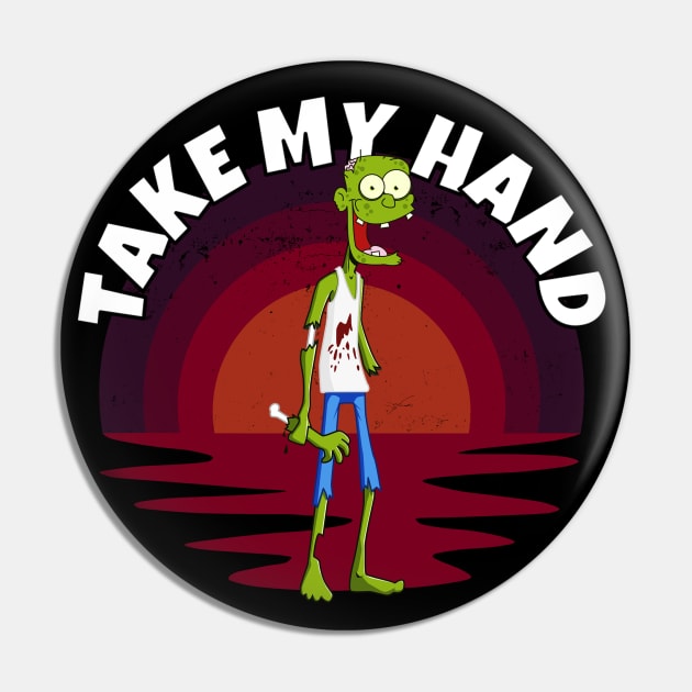 Zombie Take My Hand Pin by RockReflections