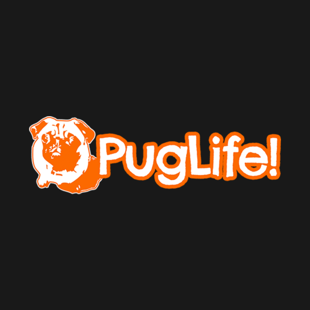 Pug Life - Cool Funny Design For Dog Lovers, Pug Fans, Cute Pug Gift by Seopdesigns