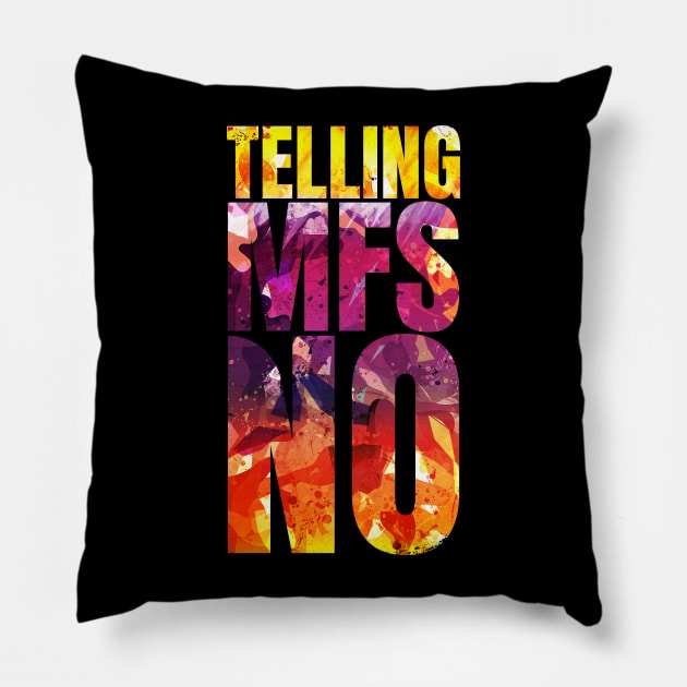 Telling Mf's NO Pillow by Frajtgorski