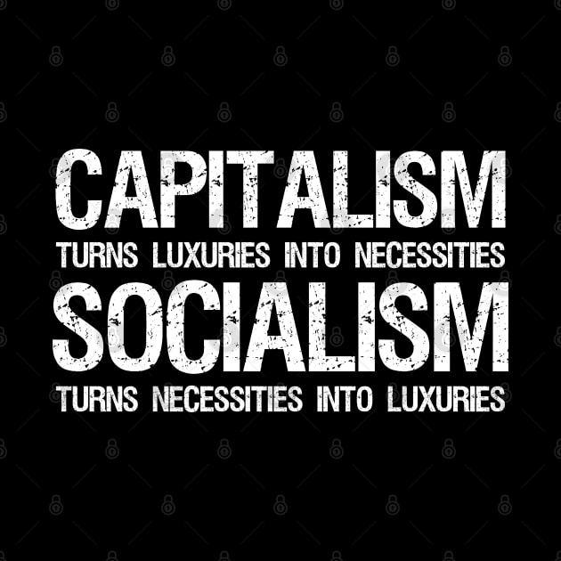 Funny Political Anti Socialist - Capitalism Vs Socialism by Styr Designs