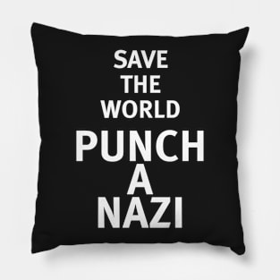 Save The World Punch A Nazi Pillow