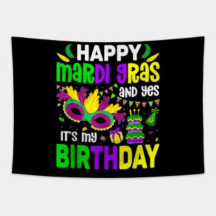 Happy Mardi Gras And Yes It's My Birthday Tapestry