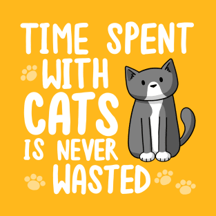 Time With Cats Is Never Wasted T-Shirt