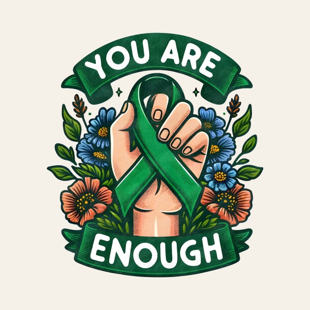 You Are Enough Mental Health by Nessanya