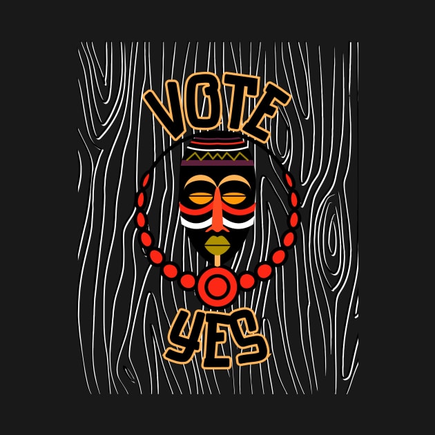 Vote Yes To The Voice Indigenous Voice To Parliament Tribal Edition by 3dozecreations